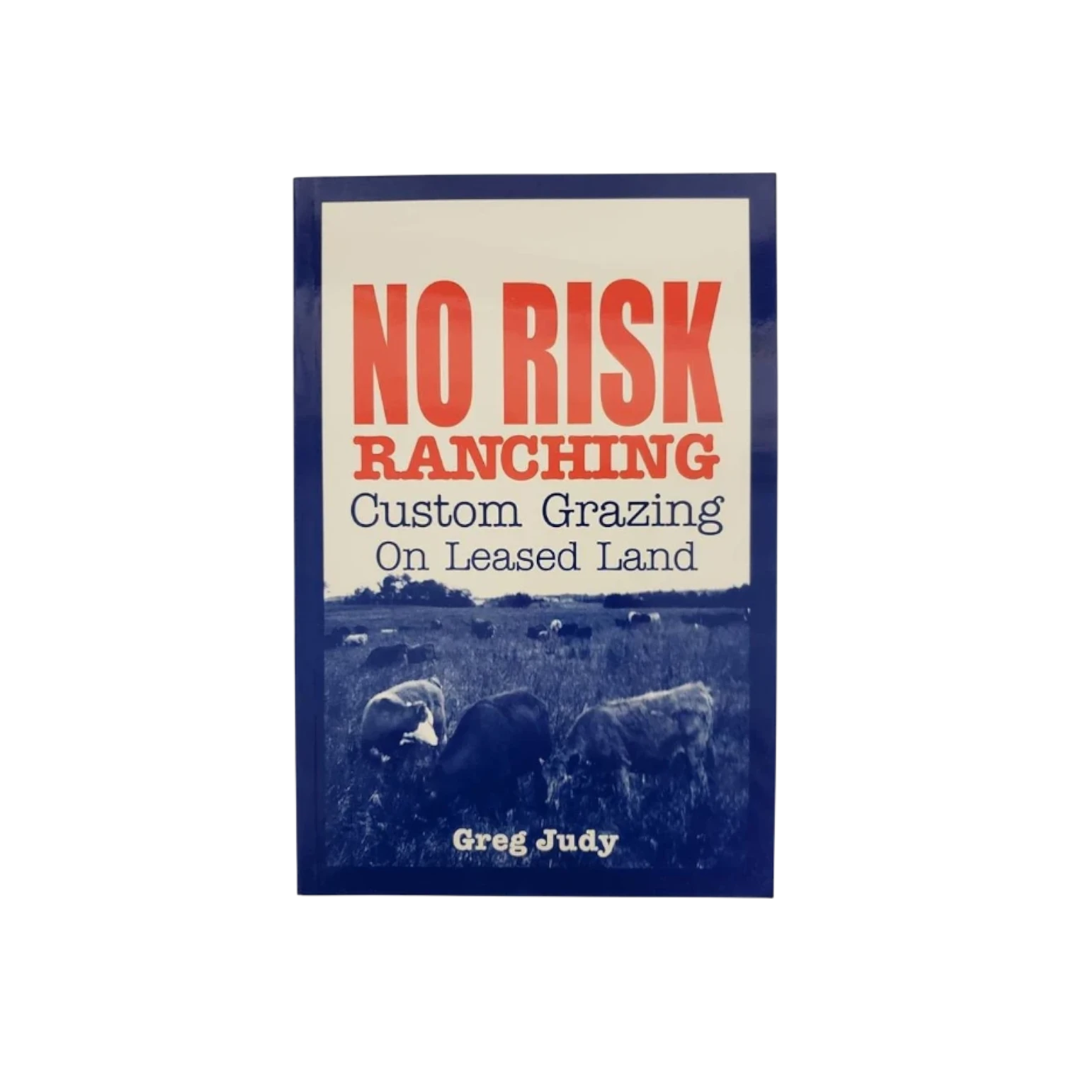 No Risk Ranching, by Greg Judy